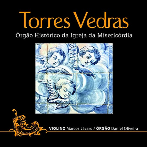 Torres Vedras - Órgão Histórico da Igreja da Misericórdia